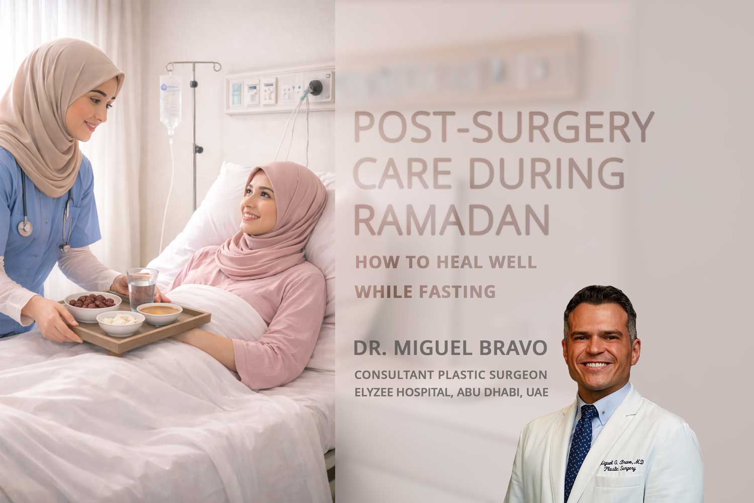 Post-Surgery Care During Ramadan: How to Heal Well While Fasting